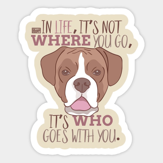 BOXER Meaningful Life Companion Dog Pup Sticker by porcodiseno